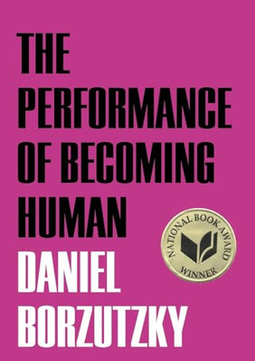 The Performance of Becoming Human - Paperback NEW Borzutzky, Dani 01/04/2016