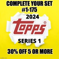 2024 TOPPS SERIES 1 #1-175 You Pick-Complete Your Set 30% OFF 5 OR MORE
