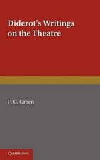 F. C. Green Diderots Writings on the Theatre ...