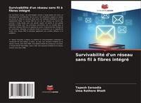 Survivabilité D'un RéSeau Sans Fil à Fibres IntéGré Tapesh Sarsodia (U. A.) Buch