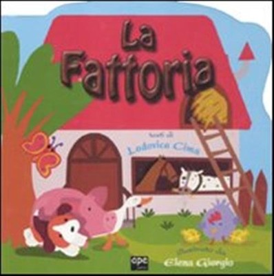 Der Bauernhof. Ediz. illustriert - Cima Lodovica, Giorgio Elena