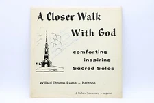 A34 Willard Thomas Reese: A Cloesr Walk With God - Private Label - Signed Record