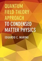 Eduardo C. Marino | Quantum Field Theory Approach To Condensed Matter Physics