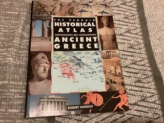 The Penguin Historical Atlas of Ancient Greece by Robert Morkot