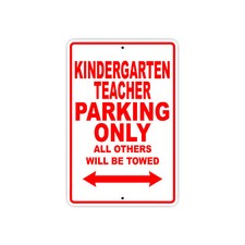 Kindergarten Teacher Parking Only Gift Decor Novelty Garage Aluminum Metal Sign