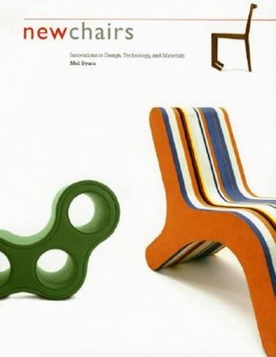 New Chairs: Innovations in Design, Technology, and Materials by Mel Byars: Used