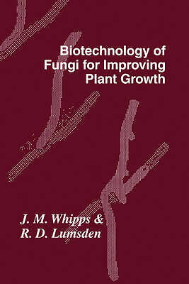 Biotechnology Fungi for Improving Plant Growth 16 Hardcover 9780521382366