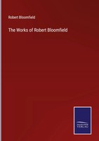 Robert Bloomfield | The Works Of Robert Bloomfield | Buch | Englisch (2022)