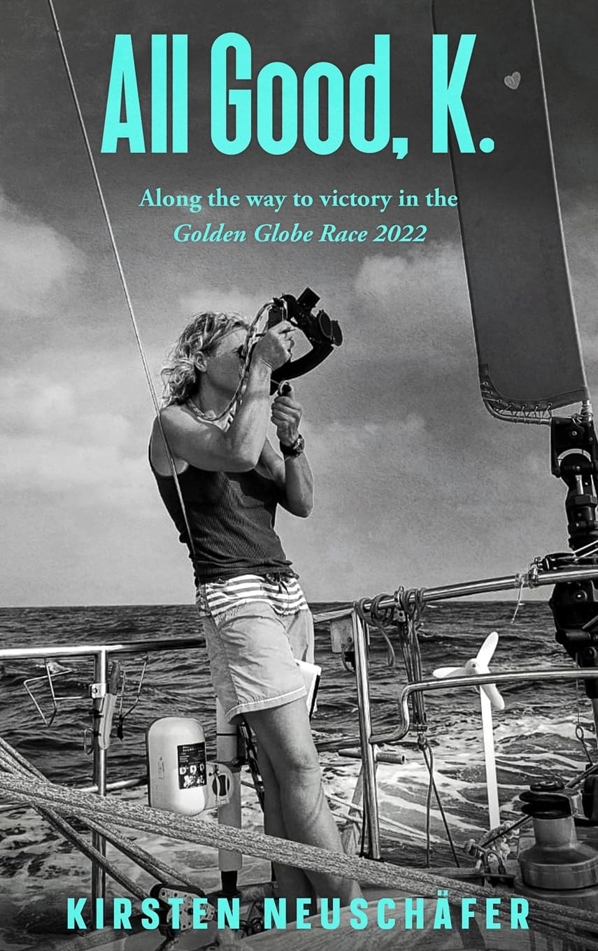All Good, K.: Along the Way to Victory in the Golden Globe Race 2022