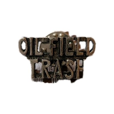 'Oil Field Trash' Lapel Pin Silver Tone Metal Letters Petroleum Worker Roughneck