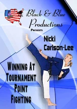 Winning at Tournament Point Fighting With Nicki Carlson-Lee Instructional DVD