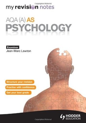 My Revision Notes: AQA (A) AS Psychology (MRN),Jean-Marc Lawton
