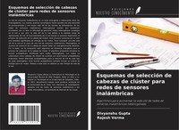 Esquemas De SeleccióN De Cabezas De ClúSter Para Redes De Sensores InaláMbricas
