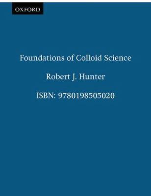 Foundations of Colloid Science, Hunter, Robert J., 9780198505020