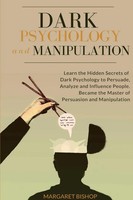 Dark Psychology And Manipulation Margareth Bishop Taschenbuch Englisch 2020