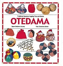 Otedama : Traditional Japanese Juggling Toys and Games Denichiro