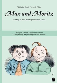 Max and Moritz: A Story of Two Bad Boys in Seven Tr... | Buch | Zustand sehr gut