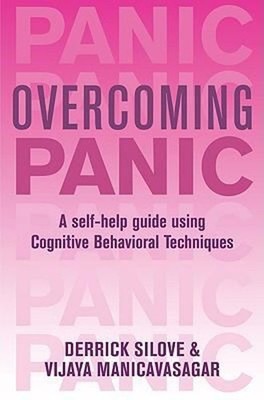 Overcoming Panic : A Self-Help Guide Using Cognitive Behavioral T