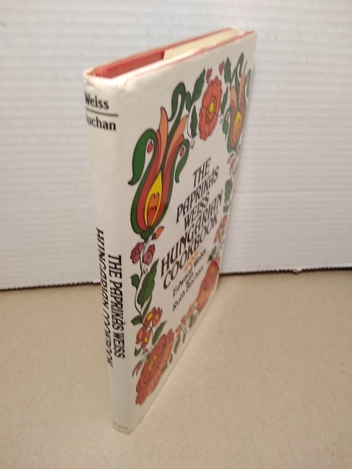 The Paprikas Weiss Hungarian Cookbook by Edward Weiss 1983 Hardcover w