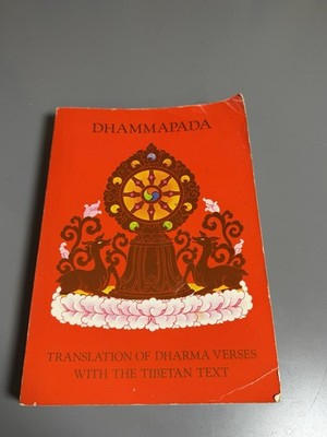 Dhammapada: Translation of Dharma Verses with the Tibetan Text