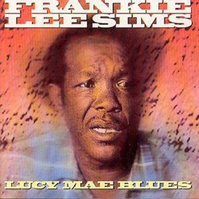 Frankie Lee Sims: Lucy Mae Blues