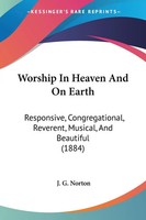 J. G. Norton | Worship In Heaven And On Earth | Taschenbuch | Englisch (2009)