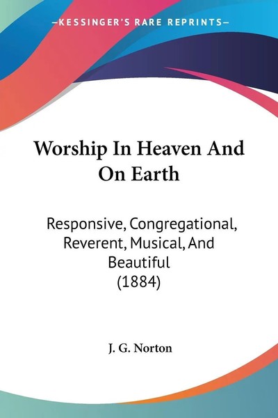 J. G. Norton | Worship In Heaven And On Earth | Taschenbuch | Englisch (2009)-image