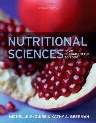Nutritional Sciences: From Fundamentals to Food (with Table of Food Composition