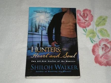 HUNTERS: HEART AND SOUL by SHILOH WALKER   -JA-