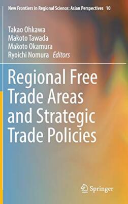 Strategic Trade Policies and Regional Trade Are, Tawada, Okamura, Ohkawa, No-,