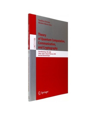 Theory of Quantum Computation, Communication, and Cryptography: Third Workshop, 