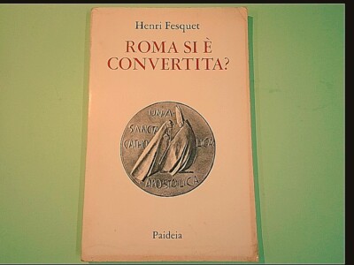 ROMA SI È CONVERTITA'? FESQUET PAIDEIA