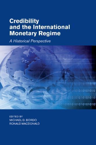 Credibility and the International Monetary Regime A Historical Perspective Bordo