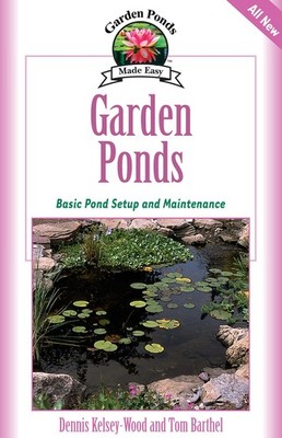 Garden Ponds: Basic Pond Setup and Maintenance (CompanionHouse Books) A Guid...