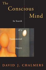 The Conscious Mind In Search of a Fundamental Theory David J. Chalmers Buch 2015