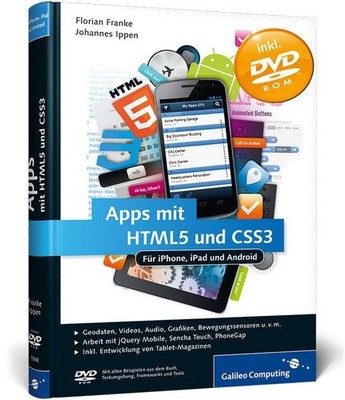 Apps mit HTML5 und CSS3: für iPad, iPhone und Android (Galileo Computing) Franke