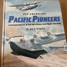 Pan American's Pacific Pioneers; Jon E. Krupnick,  PHPC, 1997, Pan Am 1935-1946
