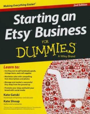 Starting an Etsy Business For Dummies - Paperback By Gatski, Kate - GOOD