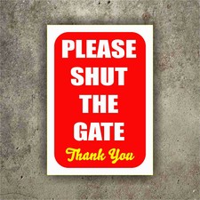 PLEASE SHUT THE GATE Signage - Outdoor Stickers / 5mm Foamex Plastic FARM SAFETY