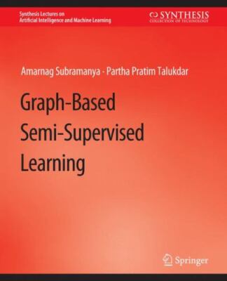 Graph-Based Semi-Supervised Learning, Brand New, Free shipping in the US
