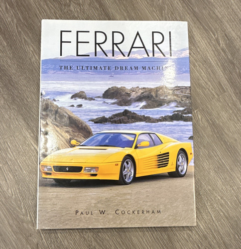 Ferrari: The Ultimate Dream Machine by Paul W. Cockerham Paperback 1995