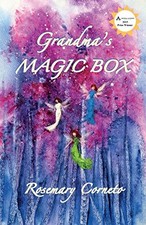 GRANDMA'S MAGIC BOX By Rosemary E Corneto