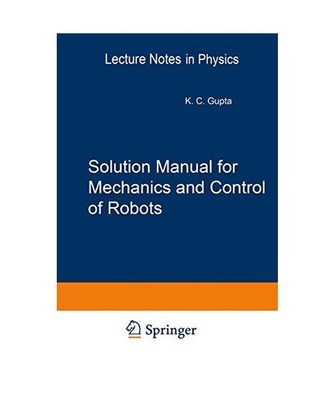 Solution Manual for Mechanics and Control of Robots: Springer, 1997: Springer, 1