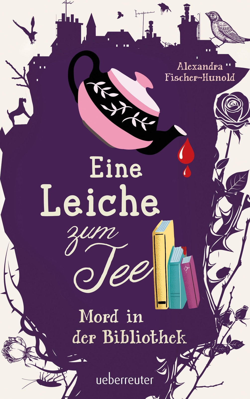 Thumbnail - Alexandra Fischer-hunold | Eine Leiche Zum Tee - Mord In Der