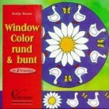 Window Color rund & bunt : [mit 2 Vorlagebögen]. Ankje Daum, Brunnen-Reihe