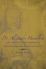 Dr. Alexander Hamilton and Provincial America: Expanding the Orbit of Scottish Culture by Elaine G Breslaw (Hardback, 2008)
