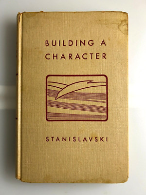 Building A Character by Stanislavski - Hardcover - 1949 1st Edition