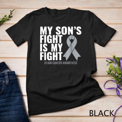 My Son's Fight is My Fight Brain Cancer Awareness Unisex T-shirt