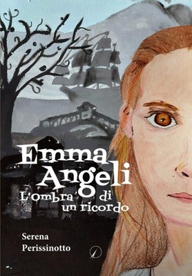 Neues Buch - Perissinotto Serena - Emma Angeli. Der Schatten einer Erinnerung - Altrom