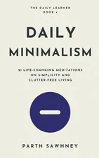 Parth Sawhney Daily Minimalism (Paperback) Daily Learner (UK IMPORT)